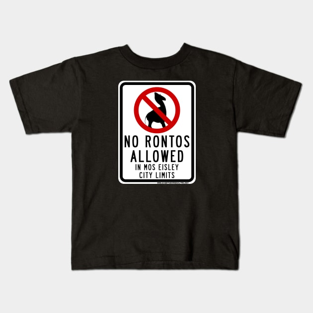 No Rontos Sign Kids T-Shirt by doubleofive